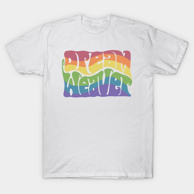 Dream Weaver Groovy Rainbow Word Art T-Shirt by Slightly Unhinged